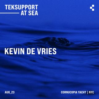 Teksupport At Sea: Kevin De Vries (Sold Out)