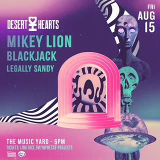 Desert Hearts Presents: Mikey Lion