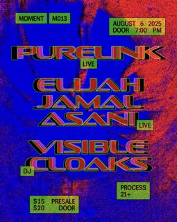Moment - Purelink (Live), Elijah Jamal Asani (Live), Visible Cloaks (Dj)