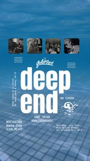 Deep End: One Year Anniversary