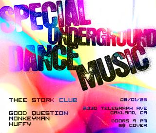 Special Underground Dance Music: Good Question, Monkeyman, Huffy