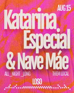 Nave Mãe & Katarina Especial (Them Local)