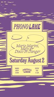 Phono Lake With Mario Marini, Mely & Disco In Danger