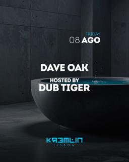 Dave Oak: Hosted By Dub Tiger