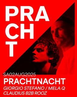Prachtnacht With Giorgio Stefano, Mela Q, Claudius & Rooz
