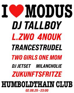 I Love Modus 2 Years Anniversary With L.Zwo, Dj Tallboy, Trancestrudel