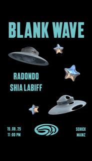 Blank Wave: Shia Labiff · Radondo
