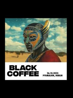 Pyg Presents Black Coffee