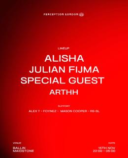 Perception Maidstone - Alisha, Special Guest & Julian Fijma