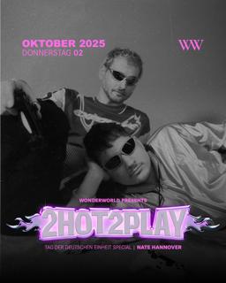 Wonderworld Presents: 2Hot2Play