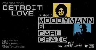 Detroit Love Ft. Moodymann & Carl Craig - Sydney - City Recital Hall