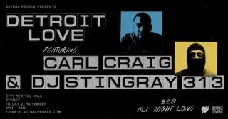 Detroit Love Ft. Carl Craig & Dj Stingray 313 - Sydney - City Recital Hall