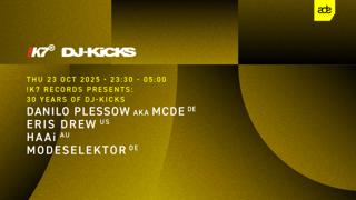 !K7 Label Night: Danilo Plessow Aka Mcde (De) Eris Drew (Us) Haai (Au) Modeselektor (De)