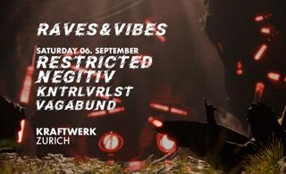 Raves And Vibes | Restricted, Negitiv, Kntrlvrlst & Vagabund In Zurich