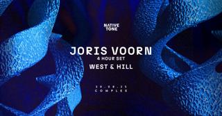 Native Tone Presents Joris Voorn (4 Hour Set) / West & Hill
