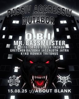 Passiv Aggressiv X Mutabor W/ O.B.I. & Mr. Bassmeister And Many More