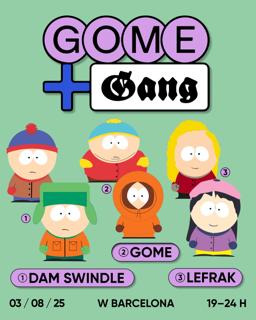 Wdss 2025 - Gome + The Gang With Dam Swindle