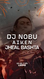 Lanna Club Presenta Dj Nobu, Aiken, Jheal Bashta