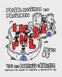 Impulse Invites Pascal Moscheni & Pancratio At Castello Sangineto