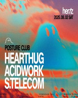 Hertz 헤르츠 Meets: Hearthug With 'Posture Club'