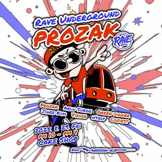 Rave Underground! With Prozak