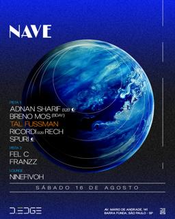 Nave D-Edge Sp Pres.:P1: Adnan Sharif B2B Breno Mos(Bday). Tal Fussman.Ricordi B2B