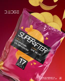 Superafter D-Edge Sp Pres.: P2: Deophonik. Os Girassom // Lounge: She Mllr
