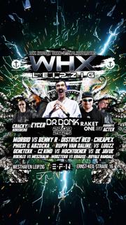 Whx Leipzig With Dr. Donk • Eycer • Cracky Koksberg • Raket One Feat Good Bye Actek