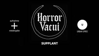 Horror Vacui + Supplant // Urban Spree, Berlin