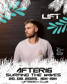 After16 Surfing The Waves // Lift W. Dario Milkovic