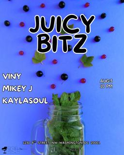 Juicy Bitz W/ Viny, Mikey J & Kaylasoul