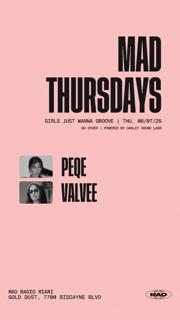 Mad Thursdays / Girls Just Wanna Groove: Peqe, Valvee