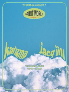 Spirit World Presents: Karizma & Jacq Jill
