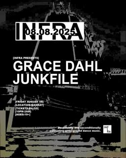 Infra Presents: Grace Dahl & Junkfile
