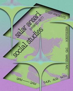 Steep Presents: Salar Ansari (Live & Dj Set), Social Studies