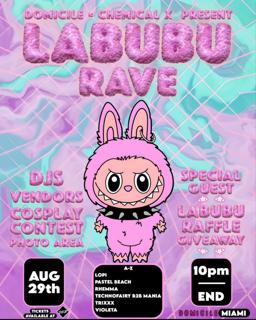 Domicile X Chemicalx Presents: Labubu Rave