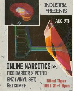 Industria Presents: Online Narcotics(Sf)