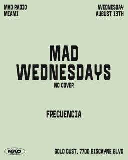 Mad Wednesdays / Frecuencia