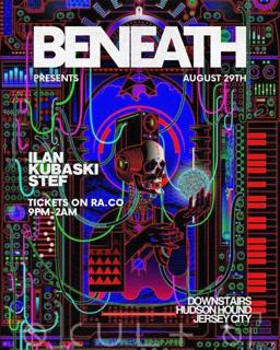 [Cancelled] Beneath Presents: Ilan, Kubaski, Stef
