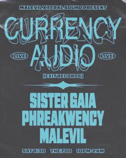 Currency Audio (Live), Phreakwency, Sister Gaia, Malevil