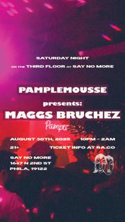 Pamplemousse Presents: Maggs Bruchez