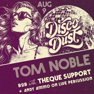 Disco Dust With Tom Noble And Théque Support
