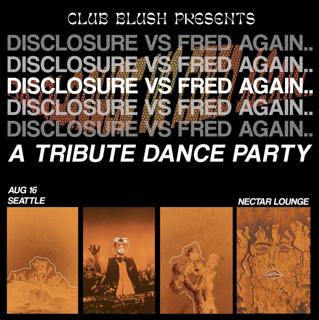 Disclosure Vs Fred Again... A Tribute Dance Party