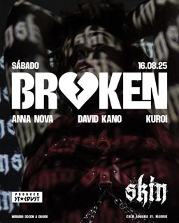 Skin Broken: Anna Nova + David Kano + Kuroi