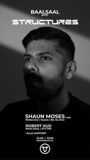 Structures With Shaun Moses (India), Robert Hud , Tba