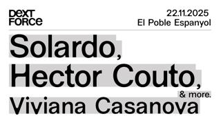 Dext Force #3 Solardo, Hector Couto, Viviana Casanova