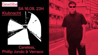 Klubnacht With Careless, Phillip Jondo & Verraco