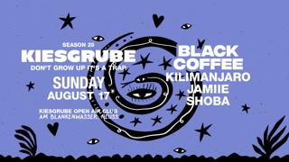 Kiesgrube Presents 17.08.25 With Black Coffee, Kilimanjaro, Jamiie, Shoba