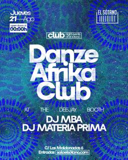 Danze Afrika Club: Dj Mba, Dj Materia Prima