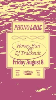 Phono Lake With Honey Bun & Dj Tracksuit